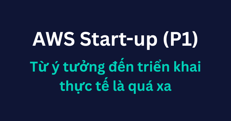 Lần đầu chia sẻ câu chuyện xây dựng Product - Sự trì hoãn quá lâu