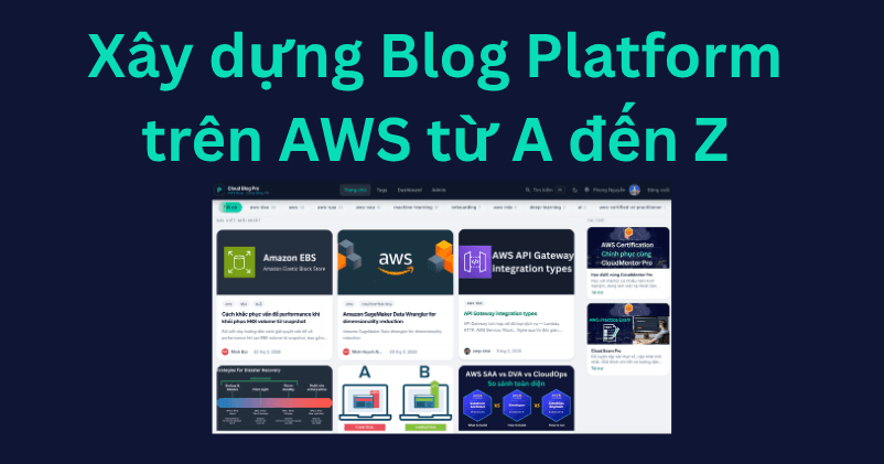 Xây dựng Blog Platform trên AWS từ A đến Z trong 1 tuần